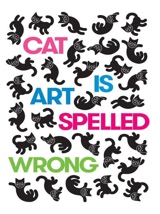 Title details for Cat Is Art Spelled Wrong by Caroline Casey - Available